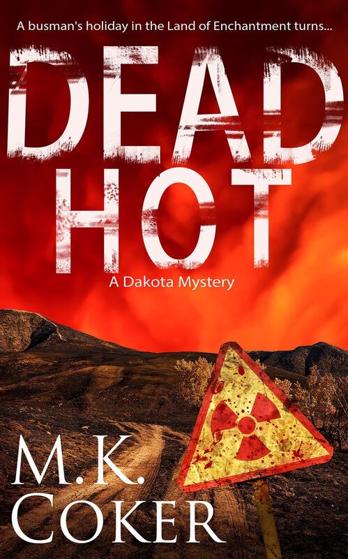 Dead Hot: A Dakota Mystery