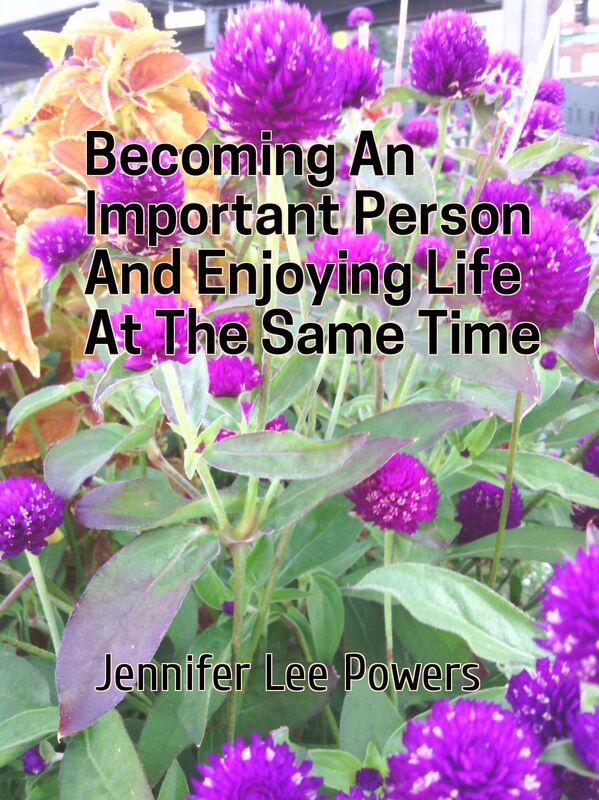 Becoming An Important Person And Enjoying Life At The Same Time