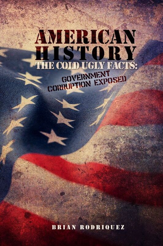 American History: The Cold Ugly Facts: Government Corruption Exposed