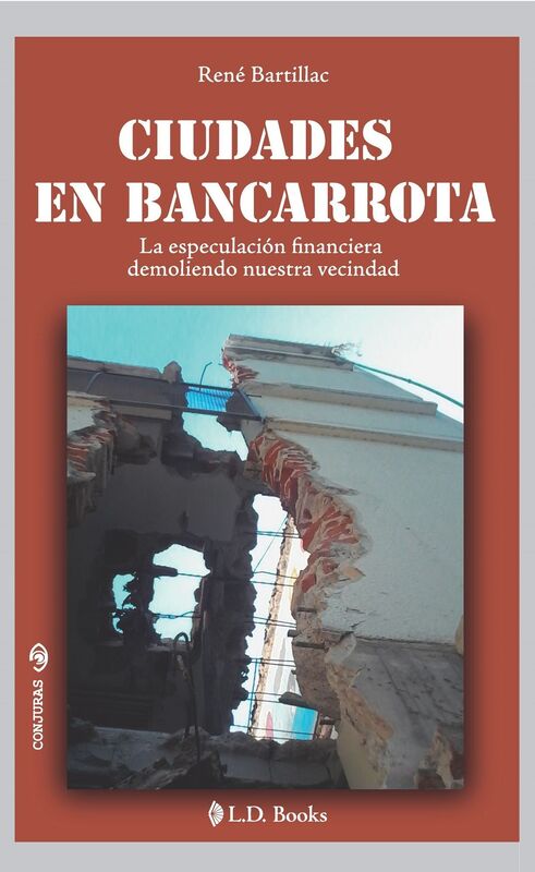 Ciudades en bancarrota. La especulacion financiera demoliendo nuestra vecindad