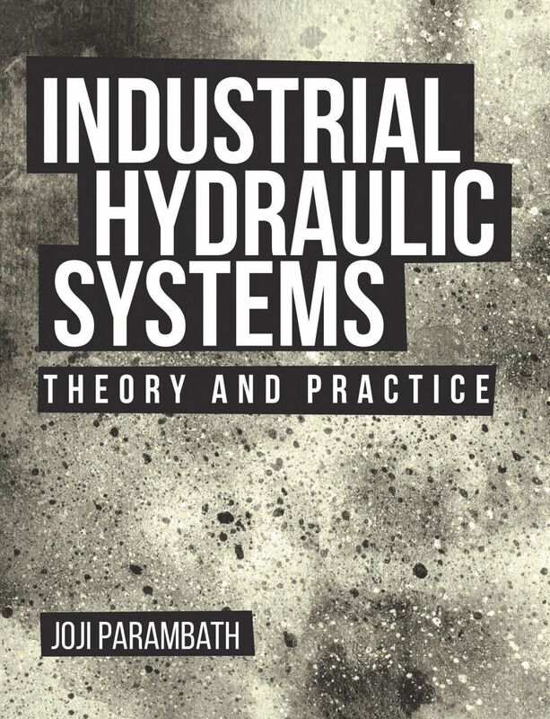Industrial Hydraulic Systems Theory and Practice
