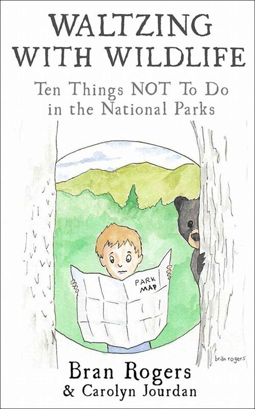 Waltzing with Wildlife: 10 Things NOT to Do in Our National Parks