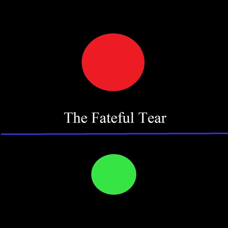 The Fateful Tear