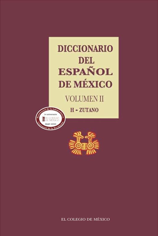 Diccionario del espanol de Mexico. Volumen 2