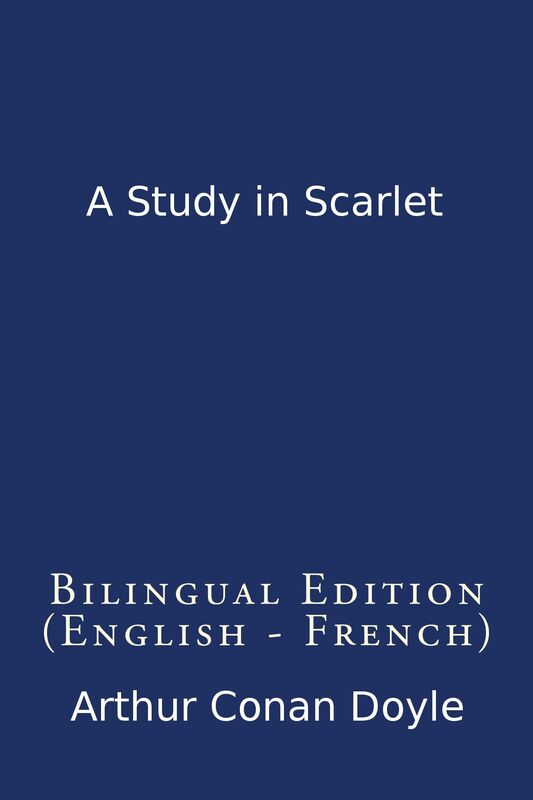 A Study in Scarlet (Bilingual Edition English - French)