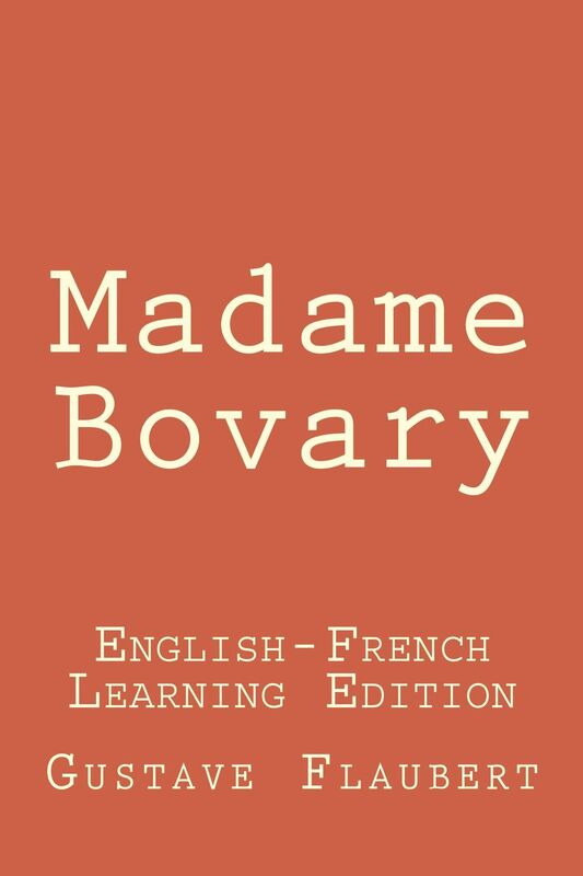 Madame Bovary (Bilingual Edition English - French)