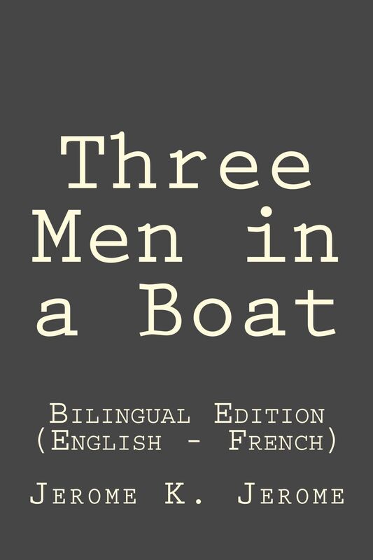 Three Men in a Boat (Bilingual Edition English - French)