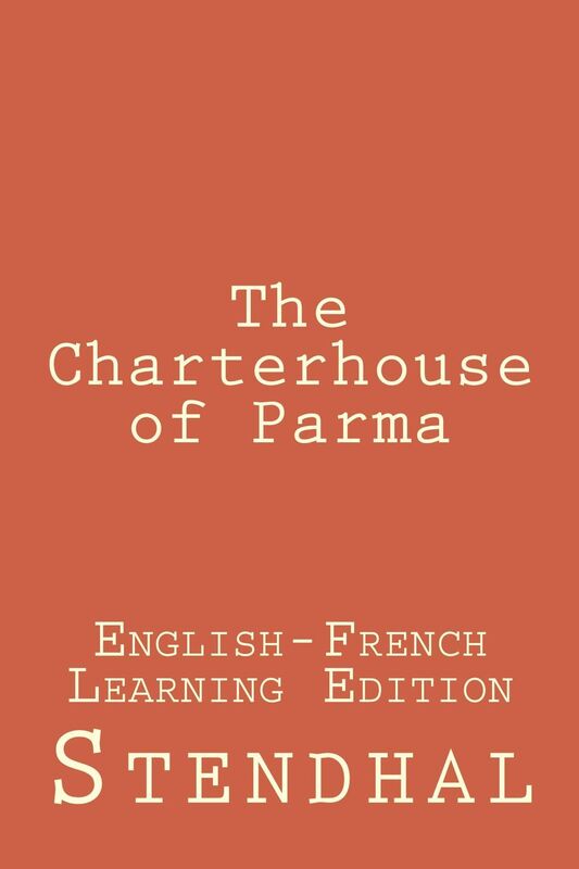 The Charterhouse of Parma (Bilingual Edition English - French)