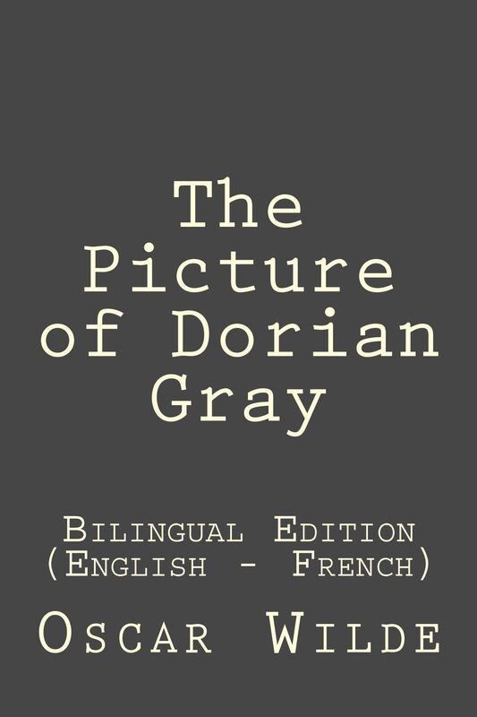 Picture of Dorian Gray (Bilingual Edition English - French)