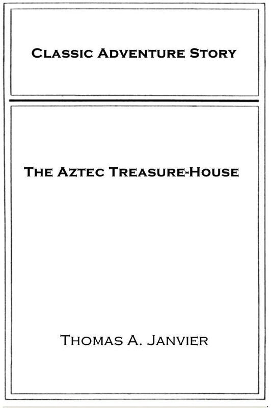 The Aztec Treasure-House