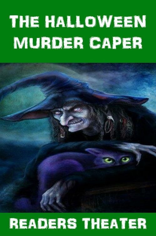 The Halloween Murder Caper - Readers Theater