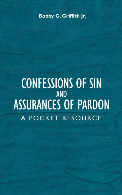 Confessions of Sin and Assurances of Pardon
