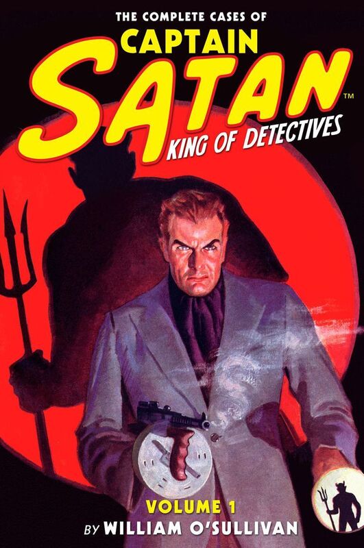 The Complete Cases of Captain Satan, Volume 1