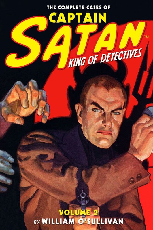 The Complete Cases of Captain Satan, Volume 2