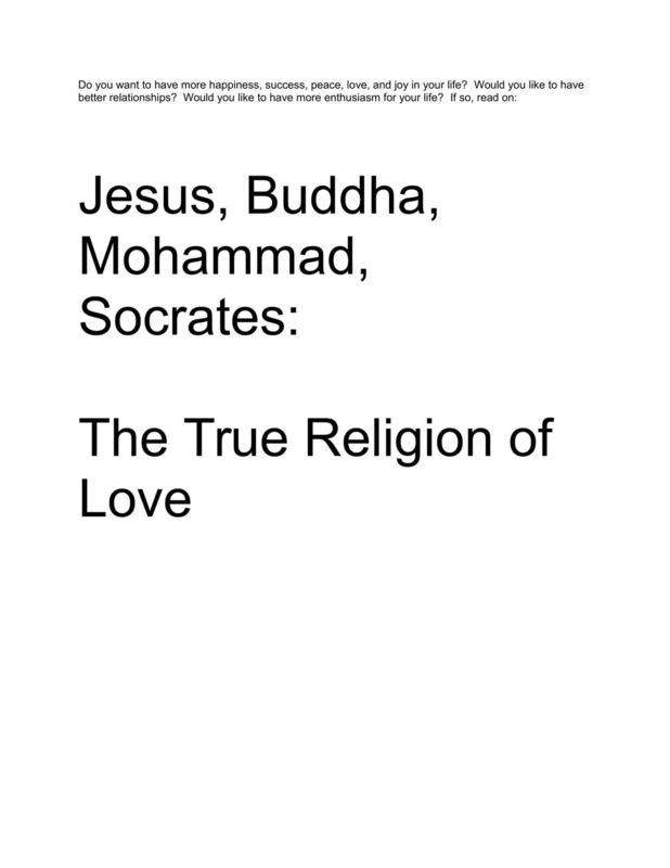 Jesus, Buddha, Mohammad, Socrates: The True Religion of Love
