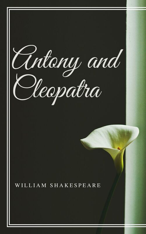 Antony and Cleopatra (Annotated)