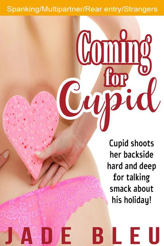 Coming for Cupid (Bondage/spanking punishment erotica, Rough first anal, Multipartner with unprotected creampie, Sex with Cupid/urban fantasy)