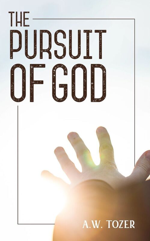 The Pursuit of God