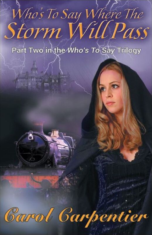 Who's To Say Where The Storm Will Pass: Part Two of the Whos To Say Trilogy