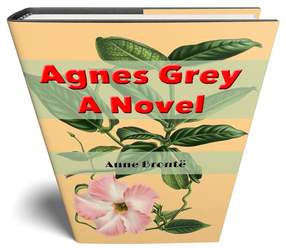 Agnes Grey (Illustrated Edition)