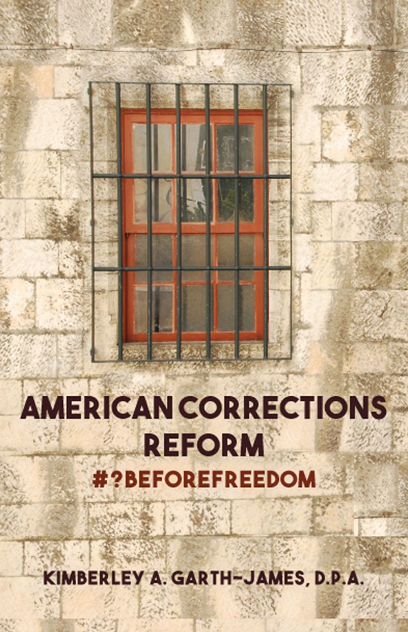 American Corrections Reform: #?BeforeFreedom