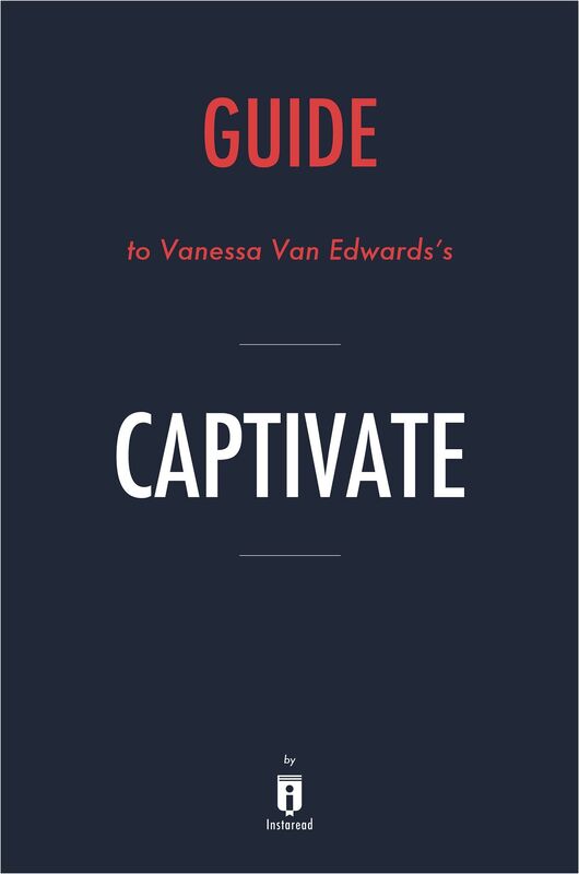 Guide to Vanessa Van Edwards's Captivate by Instaread
