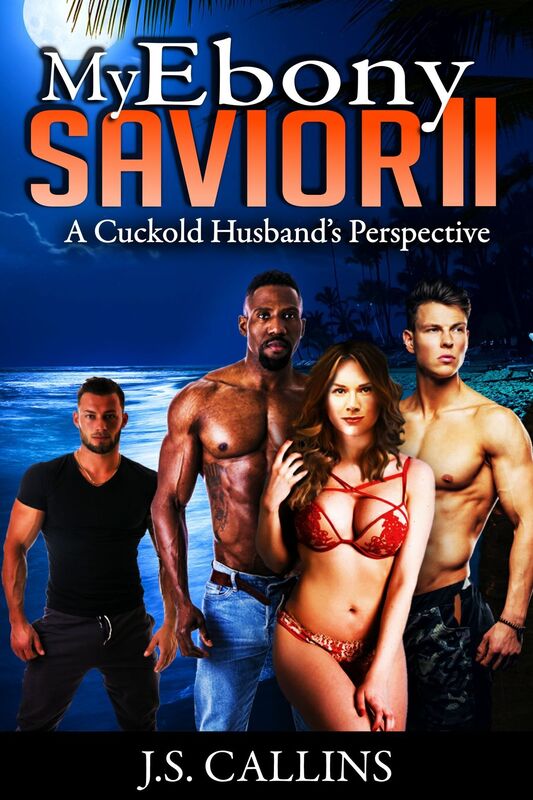 MY EBONY SAVIOR II: A Cuckold Husband's Perspective