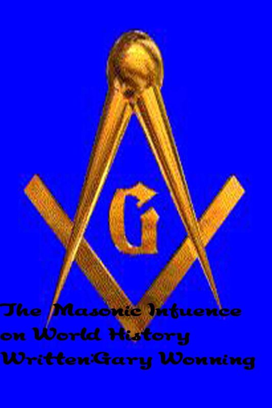 The Masonic Influence On World History