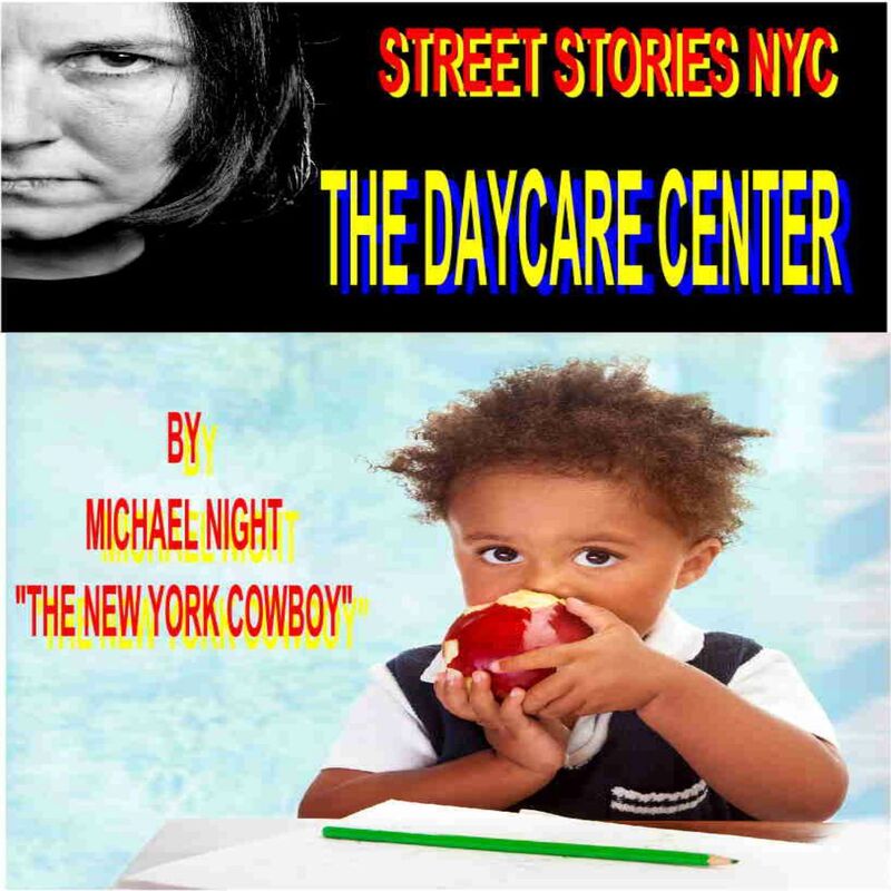 Street Stories NYC The Daycare Center