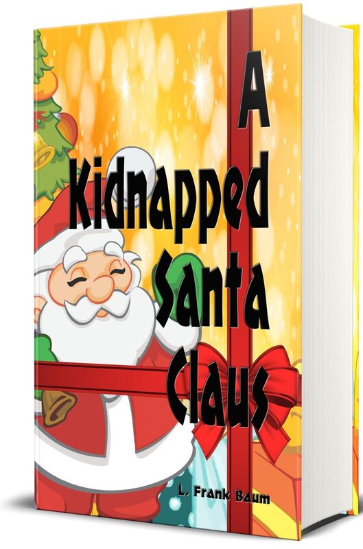 A Kidnapped Santa Claus (Illustrated Edition)
