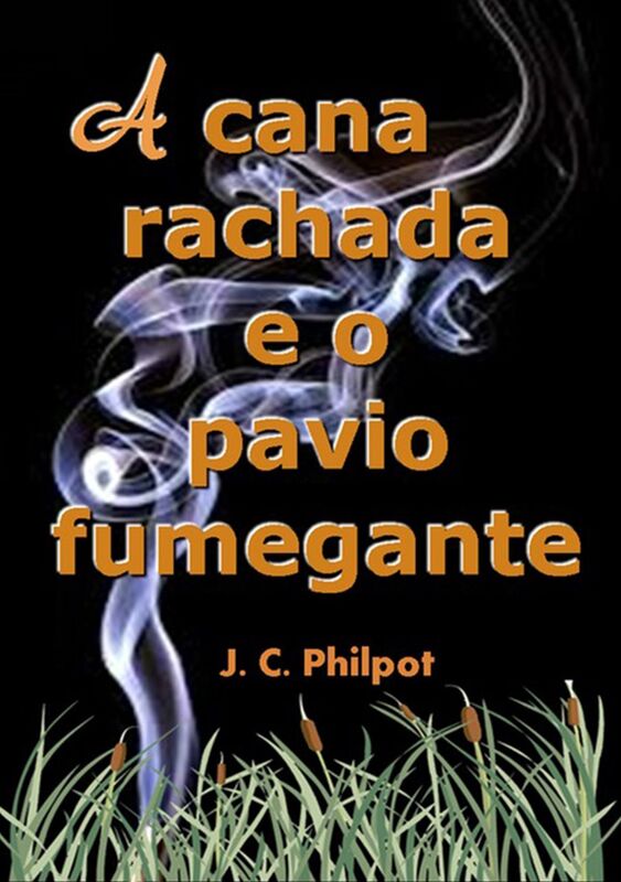 A Cana Rachada E O Pavio Fumegante