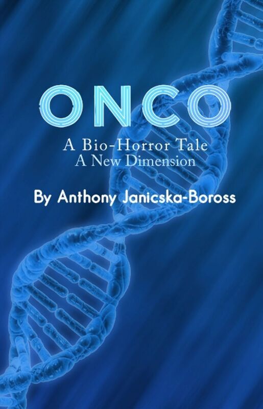 Onco: A Bio-Horror Tale / A New Dimension