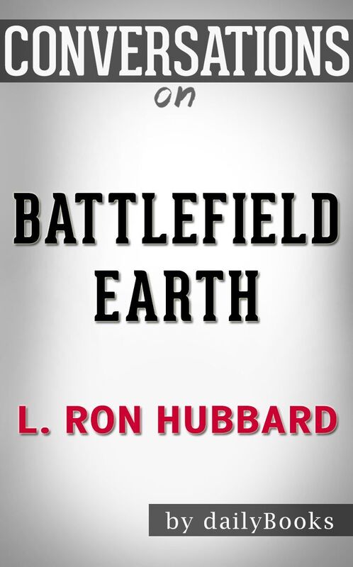 Conversations on Battlefield Earth by L. Ron Hubbard
