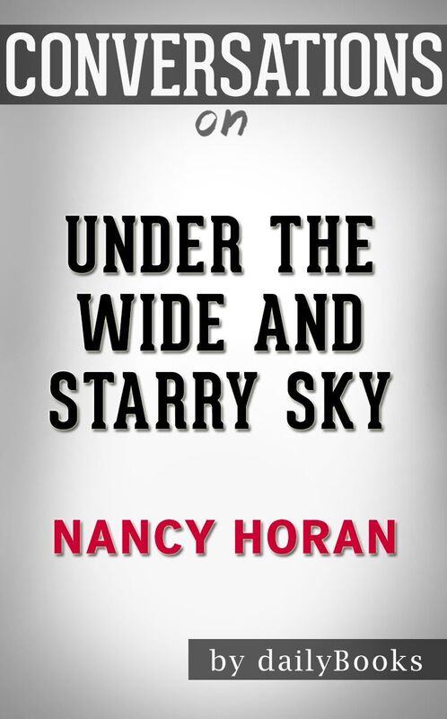 Conversations on Under the Wide and Starry Sky by Nancy Horan