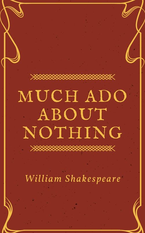Much Ado about Nothing (Annotated)