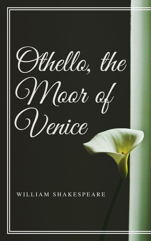 Othello, the Moor of Venice (Annotated)