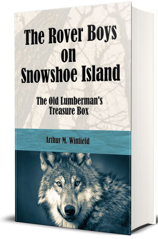 The Rover Boys on Snowshoe Island (Illustrated Edition)