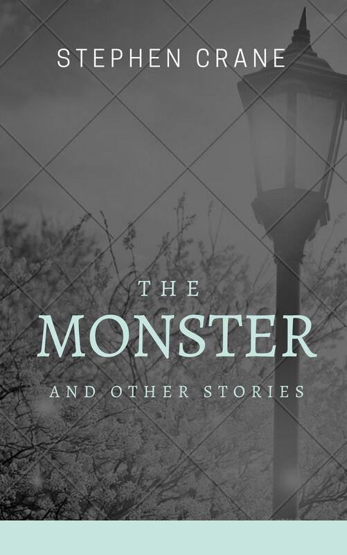 The Monster and Other Stories (Annotated & Illustrated)
