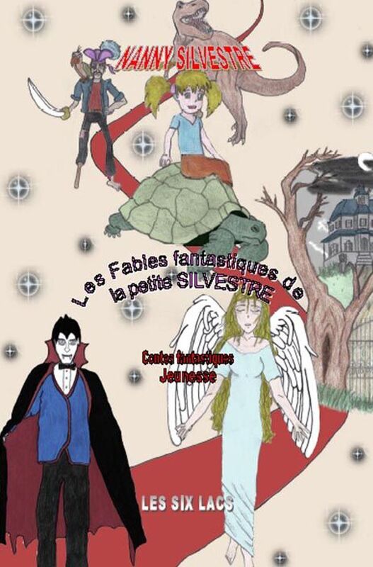 Les fables fantastiques de la petite silvestre