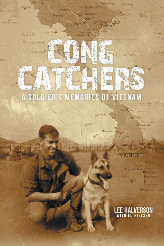 Cong Catchers; A Soldier's Memories of Vietnam