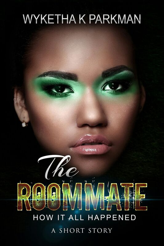 The Roommate: How It All Happened: A Short Story