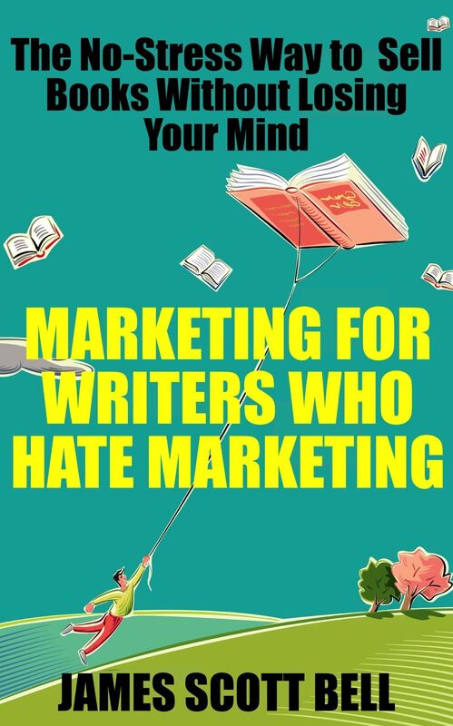 Marketing For Writers Who Hate Marketing: The No-Stress Way to Sell Books Without Losing Your Mind