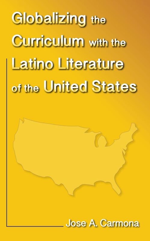 Globalizing the Curriculum with the Latino Literature of the U.S