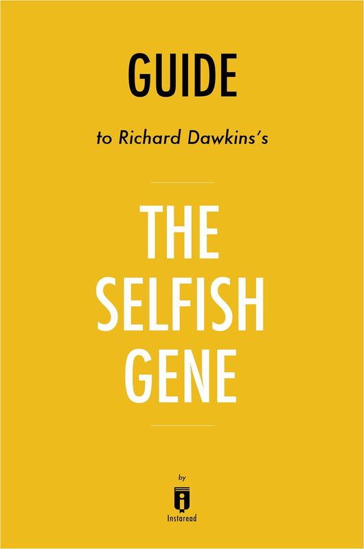 Guide to Richard Dawkins's The Selfish Gene by Instaread