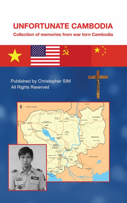 Unfortunate Cambodia: Collection of memories from war torn Cambodia