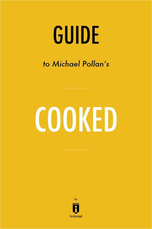 Guide to Michael Pollan's Cooked by Instaread