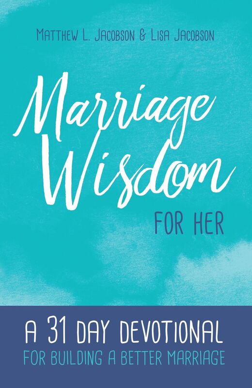 Marriage Wisdom for Her: A 31 Day Devotional for Building a Better Marriage