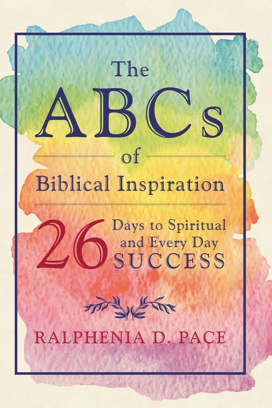 The ABCs of Biblical Inspiration 26 Days to Spiritual and Every Day Success