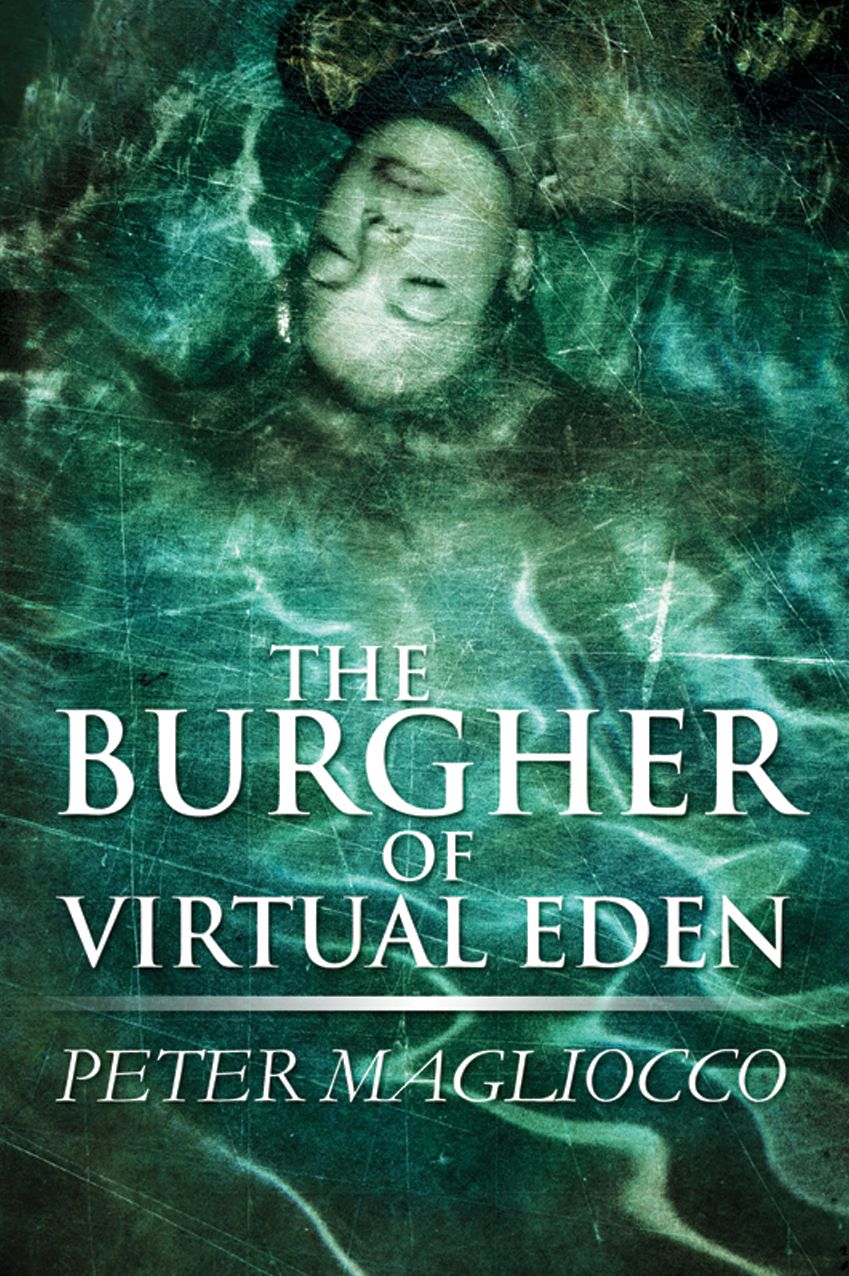 The Burgher of Virtual Eden
