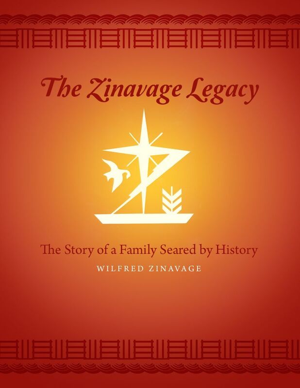 The Zinavage Legacy: The Story of a Family Seared by History